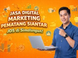 Jasa Digital Marketing Pematang Siantar, JDS di Simalungun!