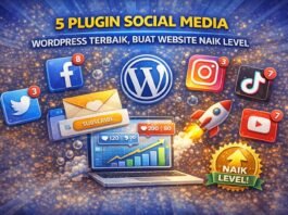 5 Plugin Social Media WordPress Terbaik, Buat Website Naik Level