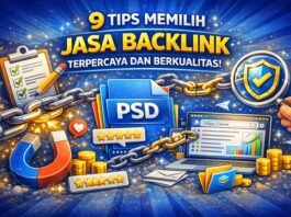 9 Tips Memilih Jasa Backlink Terpercaya dan Berkualitas