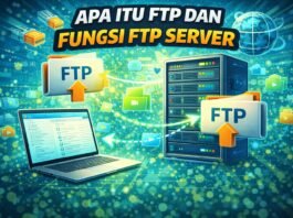 Apa itu FTP dan Fungsi FTP Server