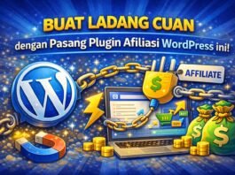 Buat Ladang Cuan dengan Pasang Plugin Afiliasi WordPress ini!