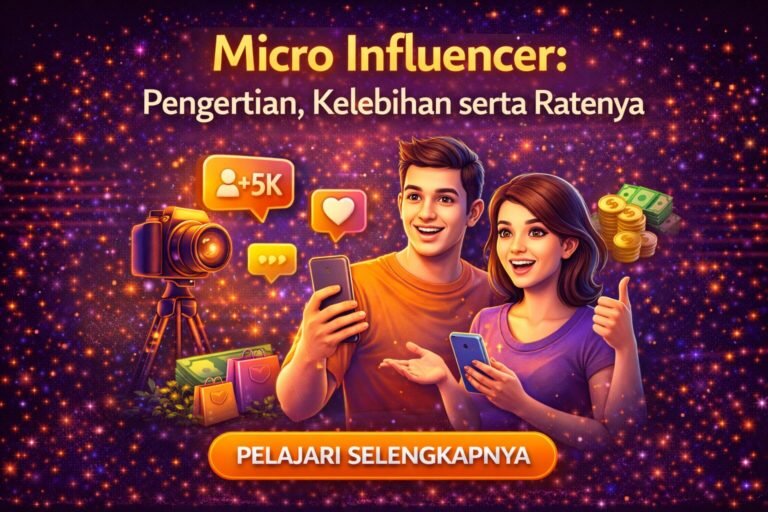 Micro Influencer, Pengertian, Kelebihan serta Ratenya