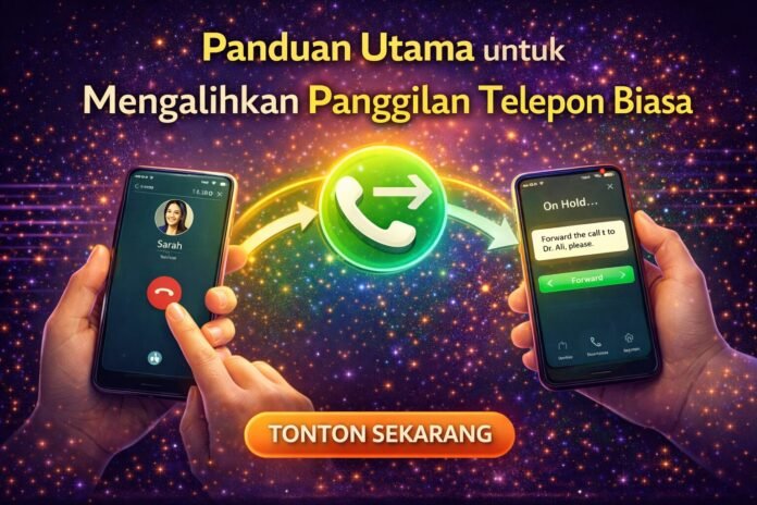 Panduan Utama untuk Mengalihkan Panggilan Telepon Biasa