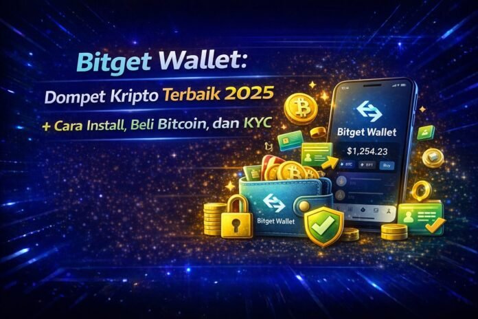 Bitget Wallet Dompet Kripto Terbaik 2026 Bitget Wallet: Dompet Kripto Terbaik 2025 + Cara Install, Beli Bitcoin, dan KYC