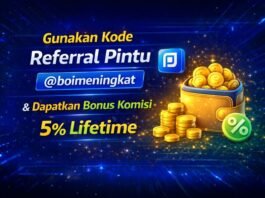 Gunakan Kode Referral Pintu @boimeningkat & Dapatkan Bonus Komisi 5% Lifetime