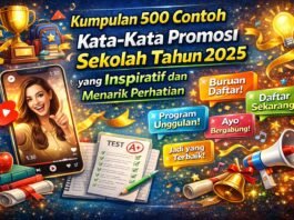 Kumpulan 500 Contoh Kata-Kata Promosi Sekolah yang Inspiratif dan Menarik Perhatian