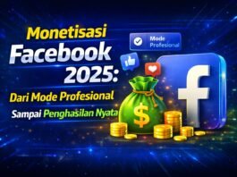 Monetisasi Facebook 2025: Dari Mode Profesional Sampai Penghasilan Nyata