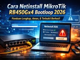 Router MikroTik RB450Gx4 Bootloop Tidak Bisa Masuk Winbox? Solusi Netinstall 2026